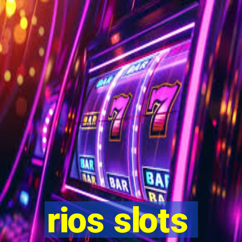 rios slots